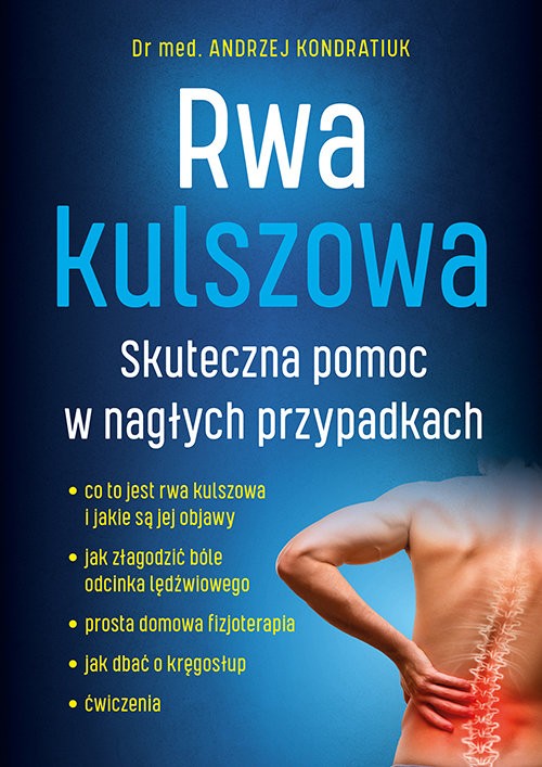 Rwa kulszowa. Skuteczna pomoc w nagłych przypadkach - Andrzej Kondratiuk - 6291