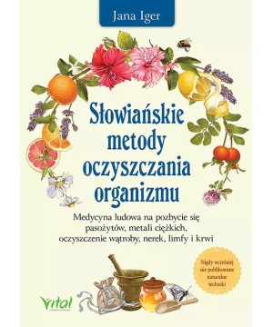 Słowiańskie metody oczyszczania organizmu - Jana Iger - 6797