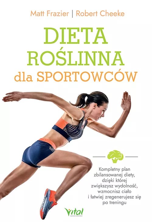 Dieta roślinna dla sportowców - Matt Frazier, Robert Cheeke - 6876
