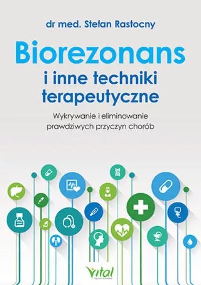 Biorezonans i inne techniki terapeutyczne - Stefan Rastocny - 6897