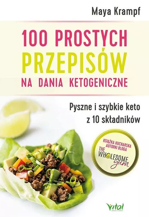 100 prostych przepisów na dania ketogeniczne - Maya Krampf - 6901