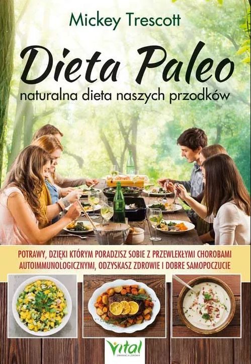 Dieta Paleo – naturalna dieta naszych przodków - Mickey Trescott - 6902