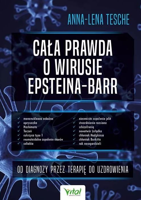 Cała prawda o wirusie Epsteina-Barr - Anna-Lena Tesche - 6903 Cała prawda o wirusie Epsteina-Barr - Anna-Lena Tesche - 6903