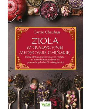Zioła w Tradycyjnej Medycynie Chińskiej - Carrie Chauhan - 6928