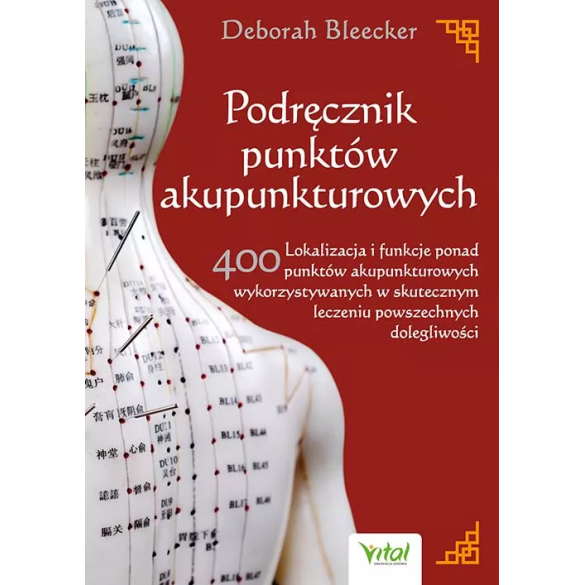 Podręcznik punktów akupunkturowych - Deborah Bleecker