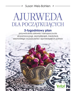 Ajurweda dla początkujących - Susan Weis-Bohlen - 6949