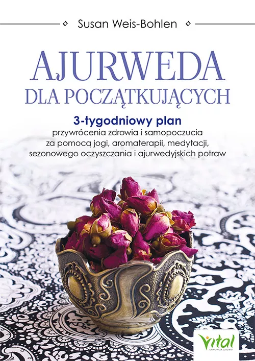 Ajurweda dla początkujących - Susan Weis-Bohlen - 6949