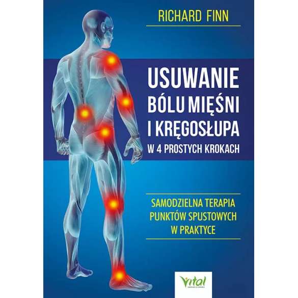 Usuwanie bólu mięśni i kręgosłupa w 4 prostych krokach - Richard Finn