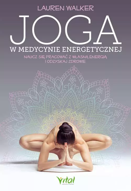 Joga w medycynie energetycznej - Lauren Walker - 6975