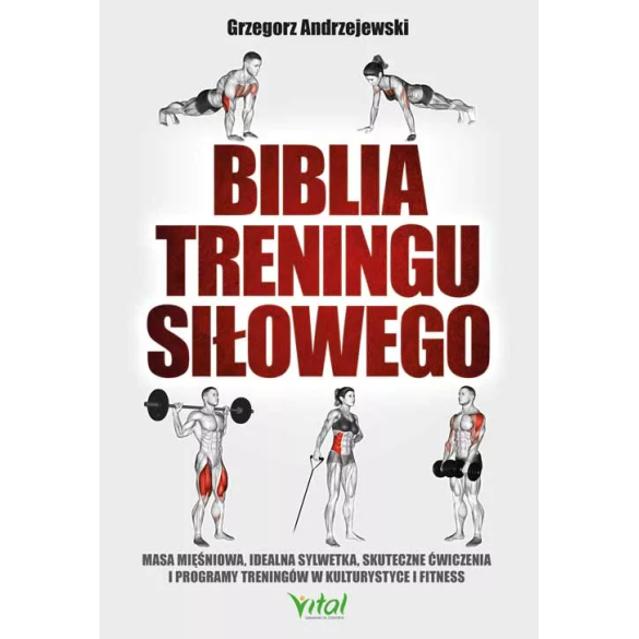 Biblia treningu siłowego - Grzegorz Andrzejewski