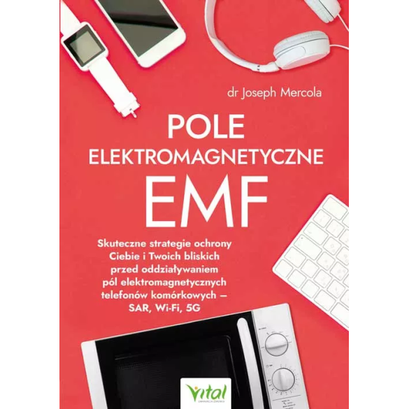 Pole elektromagnetyczne EMF - Joseph Mercola