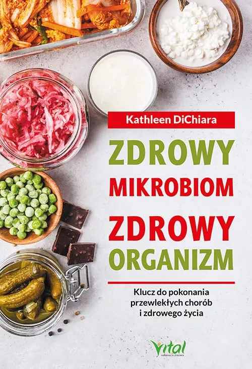Zdrowy mikrobiom zdrowy organizm - Kathleen DiChiara - 7000