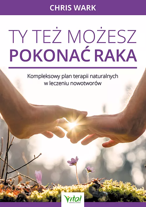 Ty też możesz pokonać raka - Chris Wark - 7018