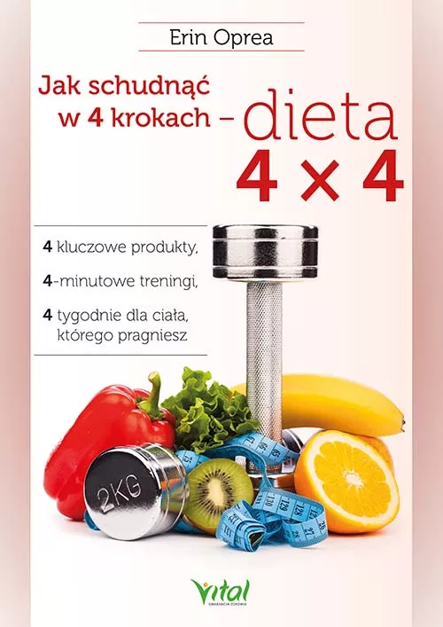 Jak schudnąć w 4 krokach – dieta 4×4 - Erin Oprea - 7049