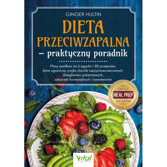 Dieta przeciwzapalna – praktyczny poradnik - Ginger Hultin