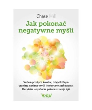 Jak pokonać negatywne myśli - Chase Hill - 7075