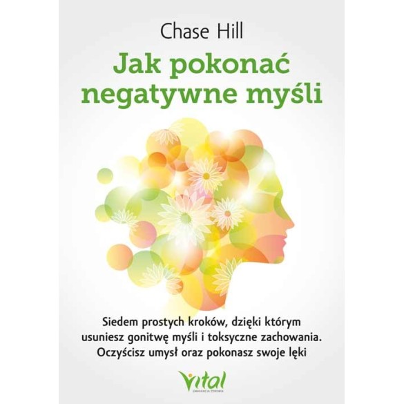 Jak pokonać negatywne myśli - Chase Hill