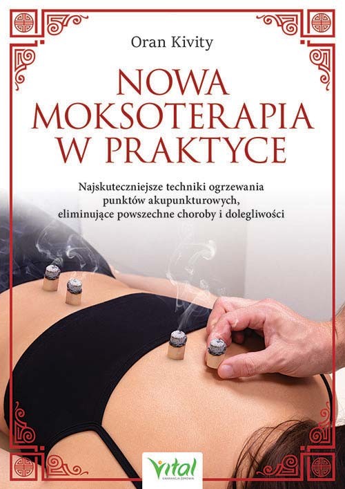 Nowa moksoterapia w praktyce - Oran Kivity - 7077