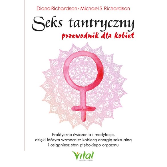 Seks tantryczny – przewodnik dla kobiet - Diana Richardson