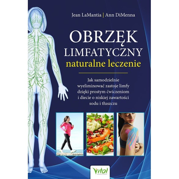 Obrzęk limfatyczny – naturalne leczenie - Ann DiMenna, Jean LaMantia