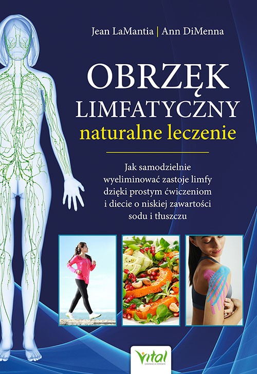 Obrzęk limfatyczny – naturalne leczenie - Ann DiMenna, Jean LaMantia - 7089 Obrzęk limfatyczny – naturalne leczenie - Ann DiMenna, Jean LaMantia - 7089
