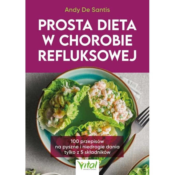 Prosta dieta w chorobie refluksowej - Andy De Santis