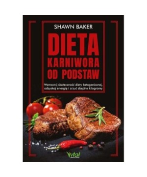 Dieta karniwora od podstaw  - Shawn Baker - 7092