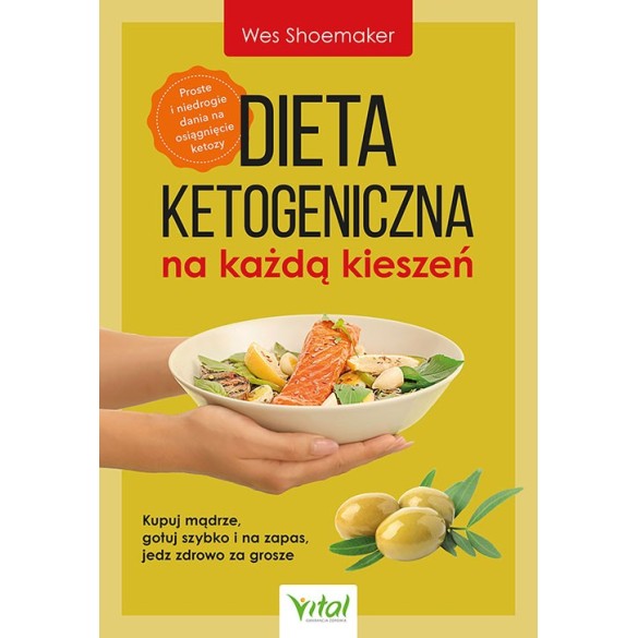 Dieta ketogeniczna na każdą kieszeń - Wes Shoemaker