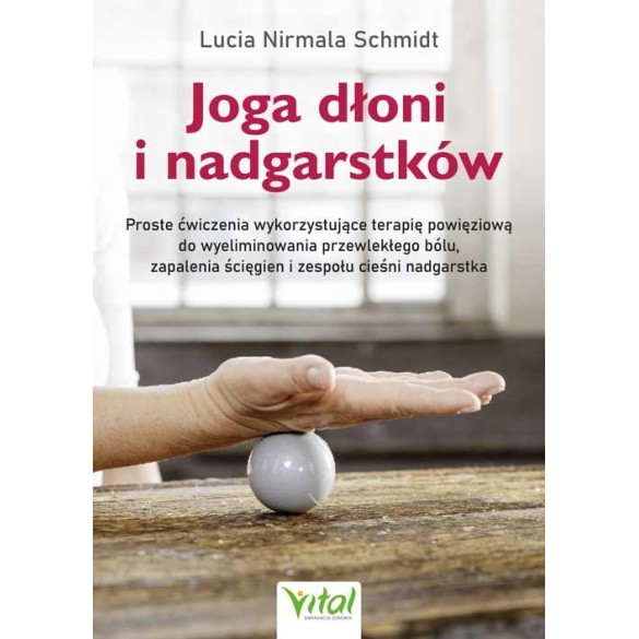 Joga dłoni i nadgarstków - Lucia Schmidt