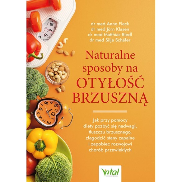 Naturalne sposoby na otyłość brzuszną - Anne Fleck, Jörn Klasen, Matthias Riedl, Silja Schäfer