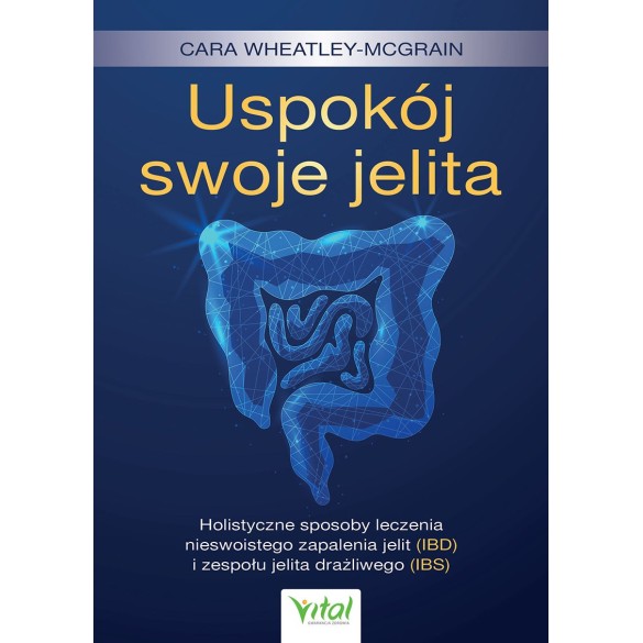 Uspokój swoje jelita - Cara Wheatley-McGrain