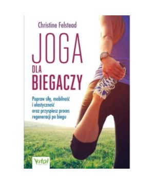 Joga dla biegaczy - Christine Felstead - 7123