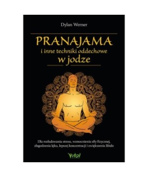 Pranajama i inne techniki oddechowe w jodze - Dylan Werner - 7128