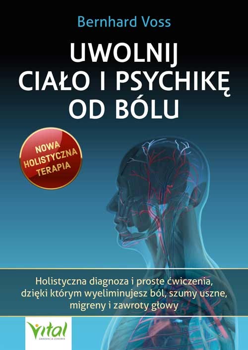 Uwolnij ciało i psychikę od bólu - Bernhard Voss - 7131