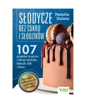 Słodycze bez cukru i słodzików - Natalia Dolata - 7132