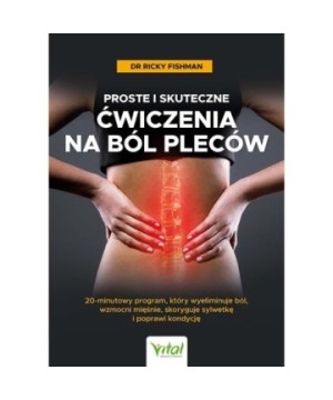 Proste i skuteczne ćwiczenia na ból pleców - Ricky Fishman - 7133
