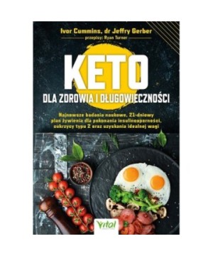 Keto dla zdrowia i długowieczności - Ivor Cummins, Jeffry N. Gerber, Ryan Turner - 7135