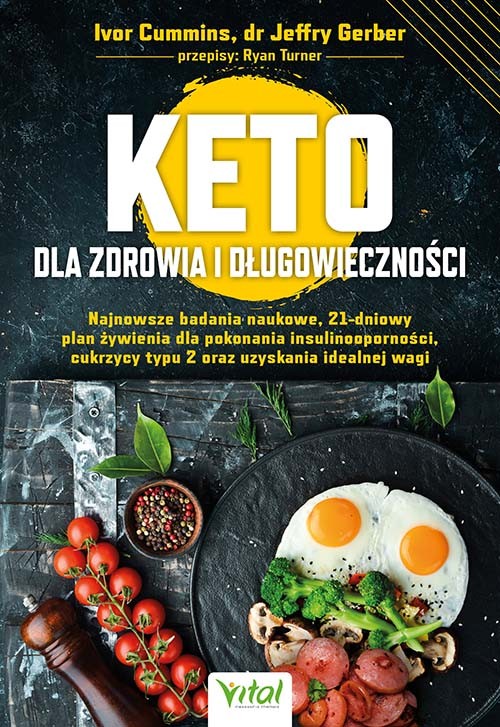 Keto dla zdrowia i długowieczności - Ivor Cummins, Jeffry N. Gerber, Ryan Turner - 7135
