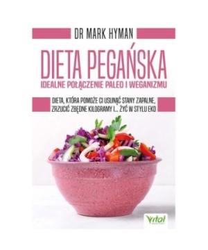 Dieta pegańska – idealne połączenie paleo i weganizmu - Mark Hyman - 7138
