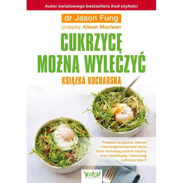 Cukrzycę można wyleczyć – książka kucharska - Jason Fung