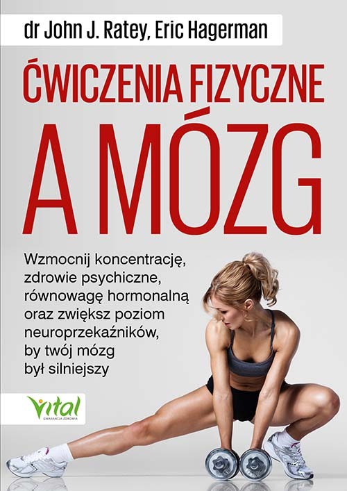 Ćwiczenia fizyczne a mózg - Eric Hagerman, John J. Ratey - 7144