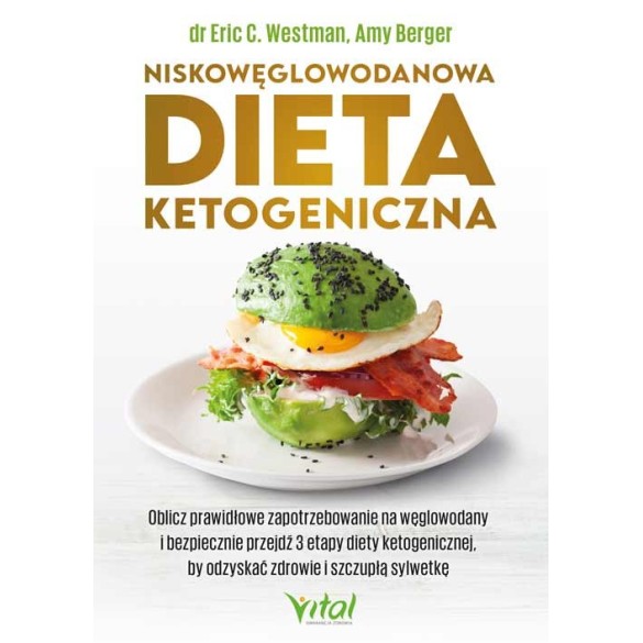 Niskowęglowodanowa dieta ketogeniczna - Amy Berger, Eric Westman