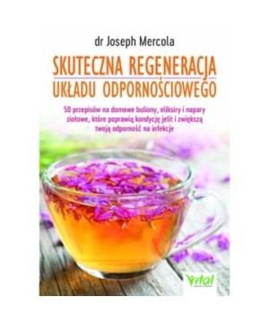 Skuteczna regeneracja układu odpornościowego - Joseph Mercola - 7156