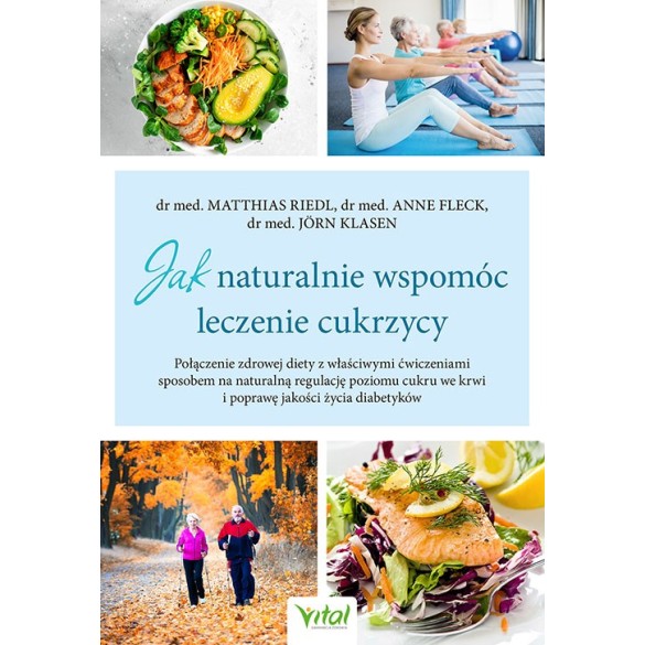 Jak naturalnie wspomóc leczenie cukrzycy - Anne Fleck, Jörn Klasen, Matthias Riedl