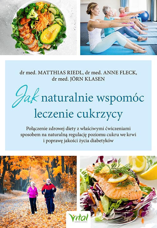 Jak naturalnie wspomóc leczenie cukrzycy - Anne Fleck, Jörn Klasen, Matthias Riedl - 7160