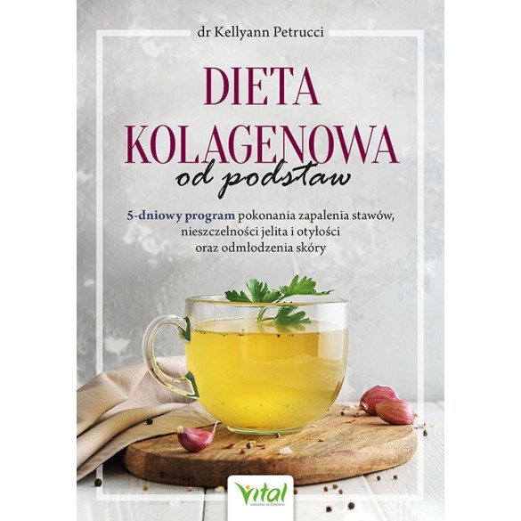 Dieta kolagenowa od podstaw - Kellyann Petrucci