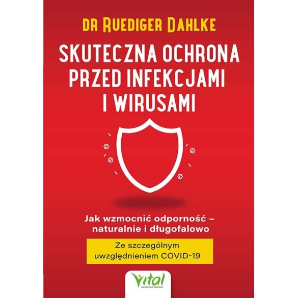 Skuteczna ochrona przed infekcjami i wirusami - Ruediger Dahlke