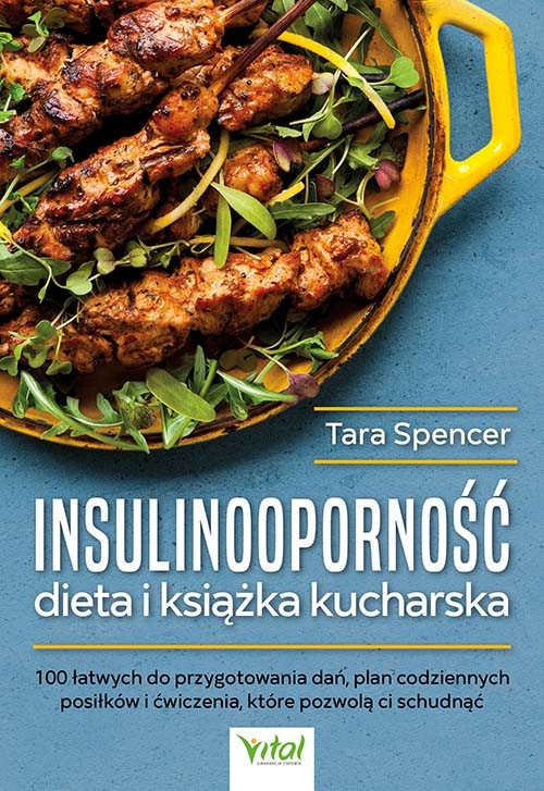 Insulinooporność dieta i książka kucharska - Tara Spencer - 7167