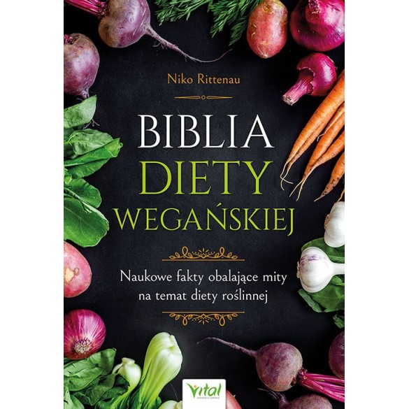 Biblia diety wegańskiej - Niko Rittenau