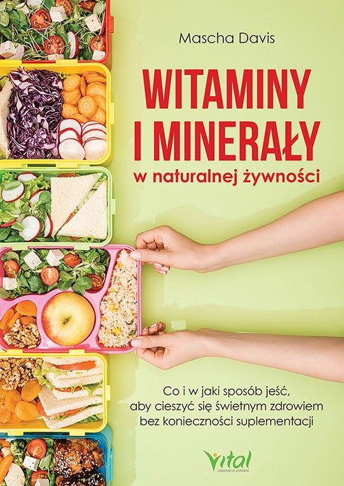 Witaminy i minerały w naturalnej żywności - Mascha Davis - 7176